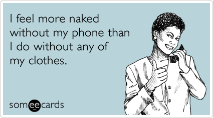 naked-smart-phone-addiction-dependency-confession-ecards-someecards
